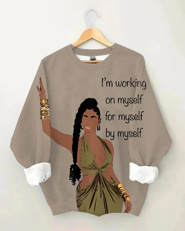 Brown Girl I'm Working On Myself Long Sleeve Sweatshirt