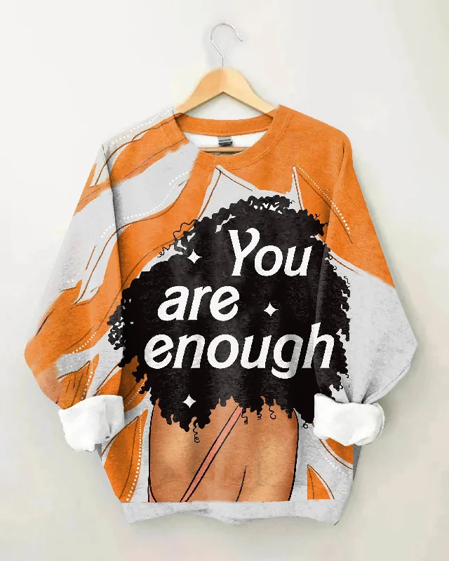 You Are Enough Long Sleeve Sweatshirt