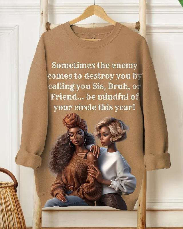 Choose Your Friends Wisely Long Sleeve Sweatshirt