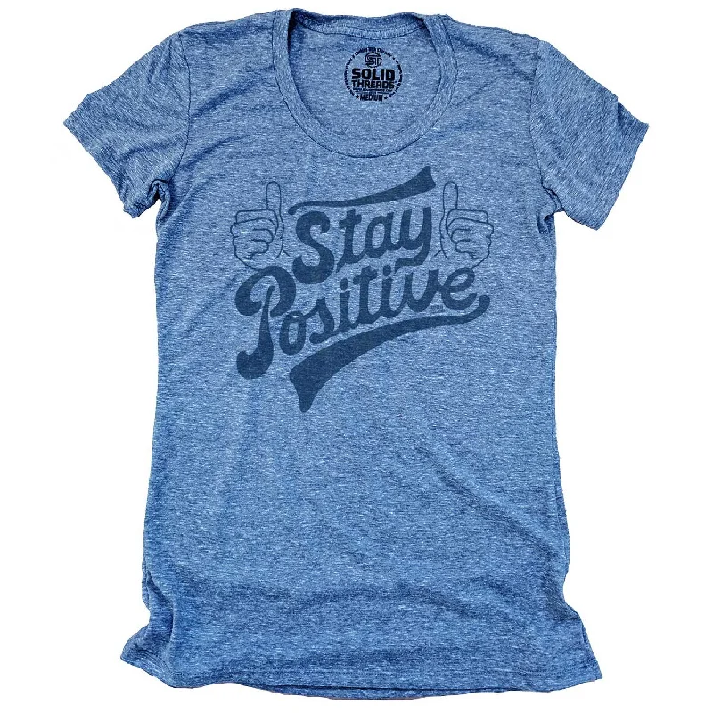 Women's Stay Positive T-shirt